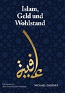 Islam, Geld und Wohlstand - GASSNER,  Michael - 9783347542518