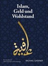 Islam, Geld und Wohlstand - Michael Gassner ; Onur Alka ; Priticreative ; Ines Balcik - 9783347542563