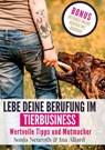 Lebe deine Berufung im Tierbusiness - Sonja Neuroth ;  Ina Allard - 9783347748354