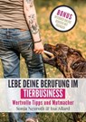 Lebe deine Berufung im Tierbusiness - Sonja Neuroth ; Ina Allard - 9783347748392