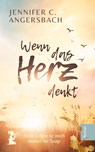 Wenn das Herz denkt - Jennifer C. Angersbach - 9783347751163