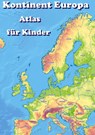 Kontinent Europa geographischer Atlas für Kinder - M&M Baciu - 9783347881532