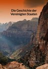 Die Geschichte der Vereinigten Staaten - Bernd Arnold - 9783347997875