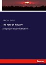The Fate of the Jury - Edgar Lee Masters - 9783348110495
