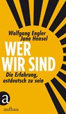 Wer wir sind - Wolfgang Engler ;  Jana Hensel - 9783351037345