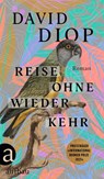 Reise ohne Wiederkehr oder Die geheimen Hefte des Michel Adanson - David Diop - 9783351039615