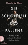 Die Schönheit des Fallens - Claudia de Rham - 9783351041779