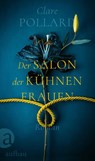 Der Salon der kühnen Frauen - Clare Pollard - 9783351041854