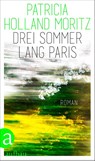 Drei Sommer lang Paris - Patricia Holland Moritz - 9783351042325