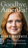 Goodbye, Amerika? - Rieke Havertz - 9783351042653