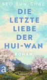 Die letzte Liebe der Hui-wan - Seo Eun-chae - 9783351042745