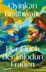 Der Fluch der Falodun Frauen - Oyinkan Braithwaite - 9783351051334