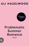 Problematic Summer Romance - Die hitzige Unzulässigkeit der Liebe - Ali Hazelwood - 9783352010255