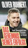 Das Geheimnis seines Erfolgs - Oliver Ruhnert - 9783355019071