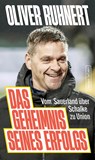 Das Geheimnis seines Erfolgs - Oliver Ruhnert - 9783355019071