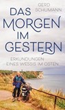 Das Morgen im Gestern - Gerd Schumann - 9783355500609