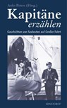Kapitäne erzählen - Anke Peters - 9783356011517