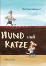 Hund und Katze - Constanze Spengler - 9783356013573