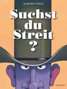 Suchst du Streit? - Karsten Teich - 9783356018967