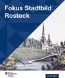 Fokus Stadtbild Rostock - Steffen Stuth - 9783356024746