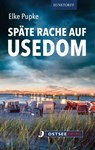 Späte Rache auf Usedom - Elke Pupke - 9783356025538