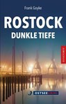 Rostock Dunkle Tiefe - Frank Goyke - 9783356025958