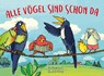 Alle Vögel sind schon da - Heinrich Hoffmann von Fallersleben - 9783359013693