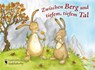 Zwischen Berg und tiefem, tiefem Tal -  - 9783359024415