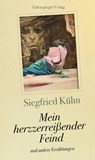 Mein herzzerreißender Feind - Siegfried Kühn - 9783359030676