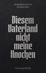 Diesem Vaterland nicht meine Knochen - Peter Hacks - 9783359031048