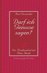Darf ich Genosse sagen? - Kurt Gossweiler ; Peter Hacks - 9783359500995