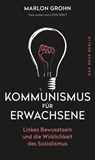 Kommunismus für Erwachsene - Marlon Grohn - 9783360013552