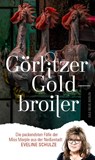Görlitzer Goldbroiler - Eveline Schulze - 9783360027597