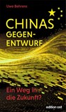 Chinas Gegenentwurf - Uwe Behrens - 9783360028204