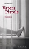 Vaters Pistole - Eveline Schulze - 9783360500854
