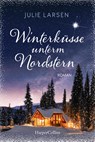 Winterküsse unterm Nordstern - Julie Larsen - 9783365001202