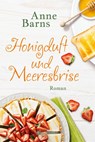 Honigduft und Meeresbrise - Anne Barns - 9783365001400