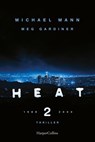 Heat 2 - Michael Mann ; Meg Gardiner - 9783365002285