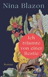 Ich träumte von einer Bestie - Nina Blazon - 9783365003008