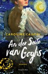 An der Seite van Goghs - Caroline Cauchi - 9783365003046