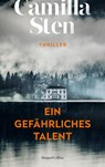Ein gefährliches Talent - Camilla Sten - 9783365004784