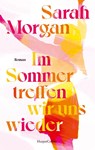 Im Sommer treffen wir uns wieder - Sarah Morgan - 9783365005866
