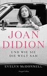 Joan Didion und wie sie die Welt sah - Evelyn McDonnell - 9783365006207