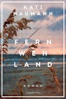 Fernwehland - Kati Naumann - 9783365007433