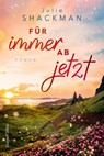 Für immer ab jetzt - Julie Shackman - 9783365007655