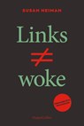 Links ist nicht woke. ÜBERARBEITETE NEUAUSGABE - Susan Neiman - 9783365007976