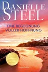 Eine Begegnung voller Hoffnung - Danielle Steel - 9783365008263
