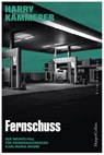 Fernschuss - Harry Kämmerer - 9783365008317