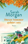 Dieser Sommer gehört uns - Sarah Morgan - 9783365008966