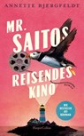 Mr. Saitos reisendes Kino - Annette Bjergfeldt - 9783365009369